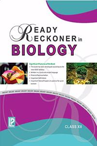 READY RECKONER IN BIOLOGY XII