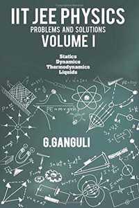 IIT JEE Physics Problems and Solutions Volume I