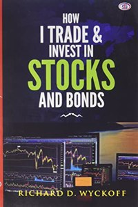 How I Trade and Invest in Stocks and Bonds