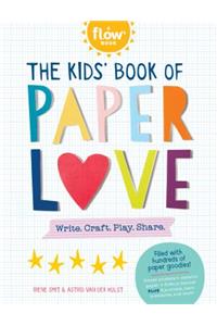 The Kids' Book of Paper Love