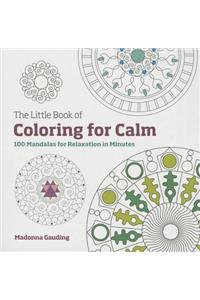 The Little Book of Coloring for Calm