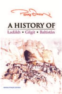 A History of Ladâkh, Gilgit, Baltistan
