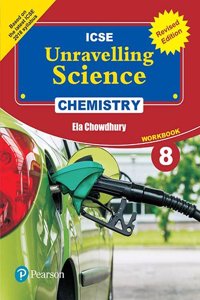 Unravelling Science - Chemistry Workbook by Pearson for ICSE Class 8