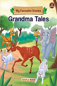 Grandma Tales (Illustrated) - My Favourite Stories 8 in 1