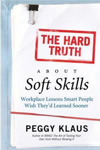 Hard Truth about Soft Skills