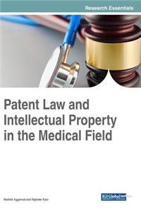 Patent Law and Intellectual Property in the Medical Field
