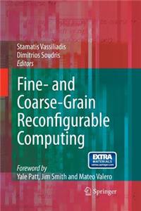 Fine- And Coarse-Grain Reconfigurable Computing