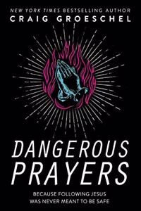 Dangerous Prayers