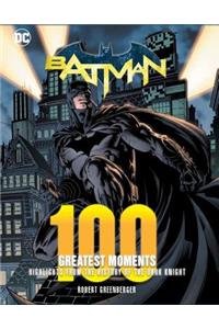 Batman: 100 Greatest Moments