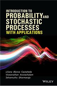 INTRODUCTION TO PROBABILITY AND STOCHASTIC PROCESSES WITH APPLICATIONS