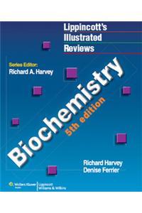 Lippincott's Illustrated Reviews: Biochemistry