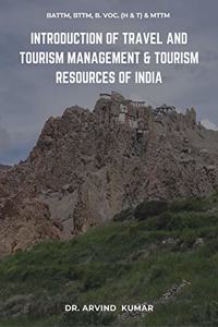 Introduction of Travel and Tourism Management & Tourism Resources of India