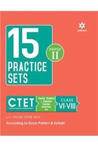 15 Practice Sets CTET Central Teacher Eligibility Test Paper II Social Studies/Science Teacher Selection for Class VI-VIII