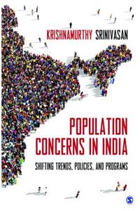 Population Concerns in India: Shifting Trends, Policies, and Programs