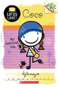 Coco: My Delicious Life (a Branches Book: Lotus Lane #2)
