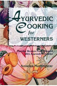 Ayurvedic Cooking for Westerners