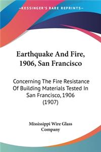 Earthquake And Fire, 1906, San Francisco