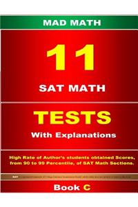 11 SAT Math Tests with Explanation Book C