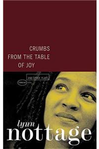 Crumbs from the Table of Joy and Other Plays