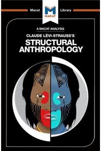 An Analysis of Claude Levi-Strauss's Structural Anthropology