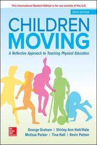 ISE Children Moving: A Reflective Approach to Teaching Physical Education
