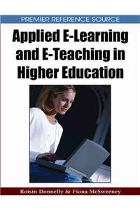 Applied E-Learning and E-Teaching in Higher Education