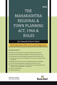 Snowwhite's The Maharashtra Regional and Town Planning Act, 1966 and Rules (MRTP) -2022 Edition