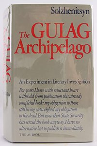 The Gulag Archipelago, 1918-1956: An Experiment in Literary Investigation