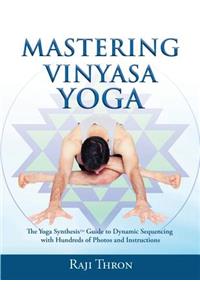 Mastering Vinyasa Yoga