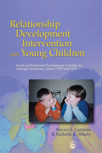 Relationship Development Intervention with Young Children: Social and Emotional Development Activities for Asperger Syndrome, Autism, Pdd and Nld