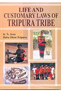 Life And Customary Laws Of Tripura Tribe