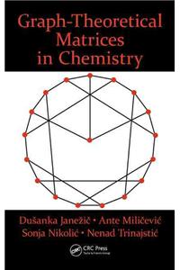 Graph-Theoretical Matrices in Chemistry