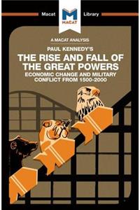 Analysis of Paul Kennedy's the Rise and Fall of the Great Powers