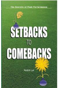 Setbacks To Comebacks
