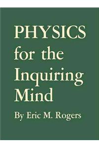 Physics for the Inquiring Mind