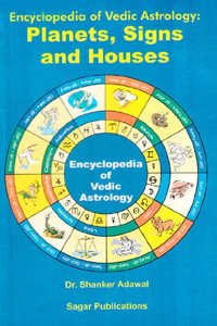 Encyclopedia of Vedic Astrology: Planets, Signs and Houses