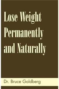 Lose Weight Permanently And Naturally