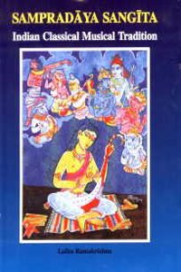 Sampradaya Sangita Indian Classical Musical Tradition