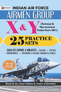 Indian Air Force Airmen Group X & Y (Technical & Non - Technical Trades Exam) 25 Practice Sets