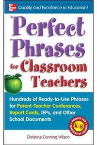 Perfect Phrases for Classroom Teachers