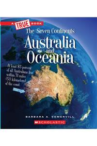 Australia and Oceania (a True Book: The Seven Continents)