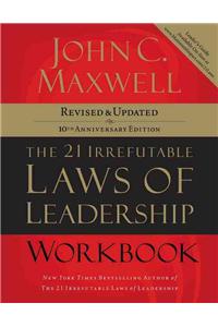 The 21 Irrefutable Laws of Leadership Workbook