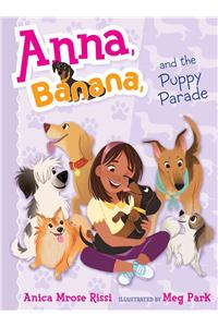 Anna, Banana, and the Puppy Parade