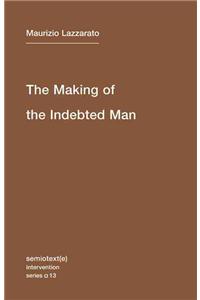 The Making of the Indebted Man: An Essay on the Neoliberal Condition