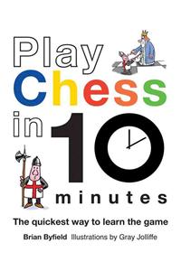 Play Chess in 10 Minutes