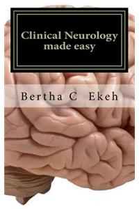 Clinical Neurology Made Easy