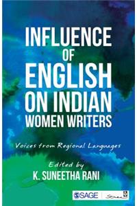 Influence of English on Indian Women Writers