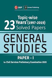 UPSC General Studies Paper I - 23 Years Topicwise Solved Papers (1997-2019) 2020