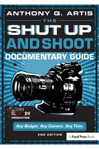 Shut Up and Shoot Documentary Guide