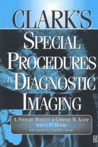 Clark's Special Procedures in Diagnostic Imaging